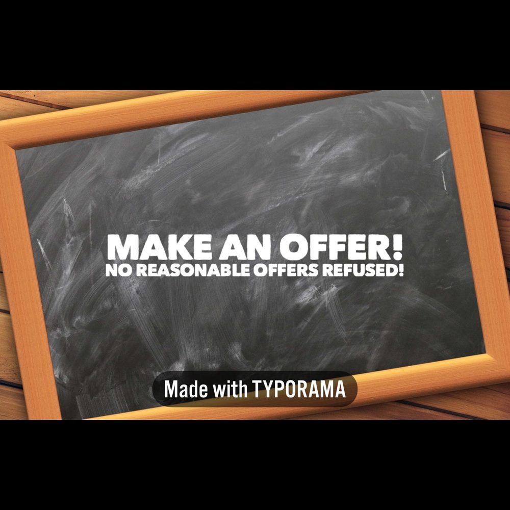 We love offers!